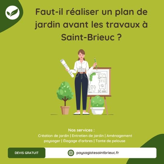 Faut-il réaliser un plan de jardin avant les travaux à Saint-Brieuc ?